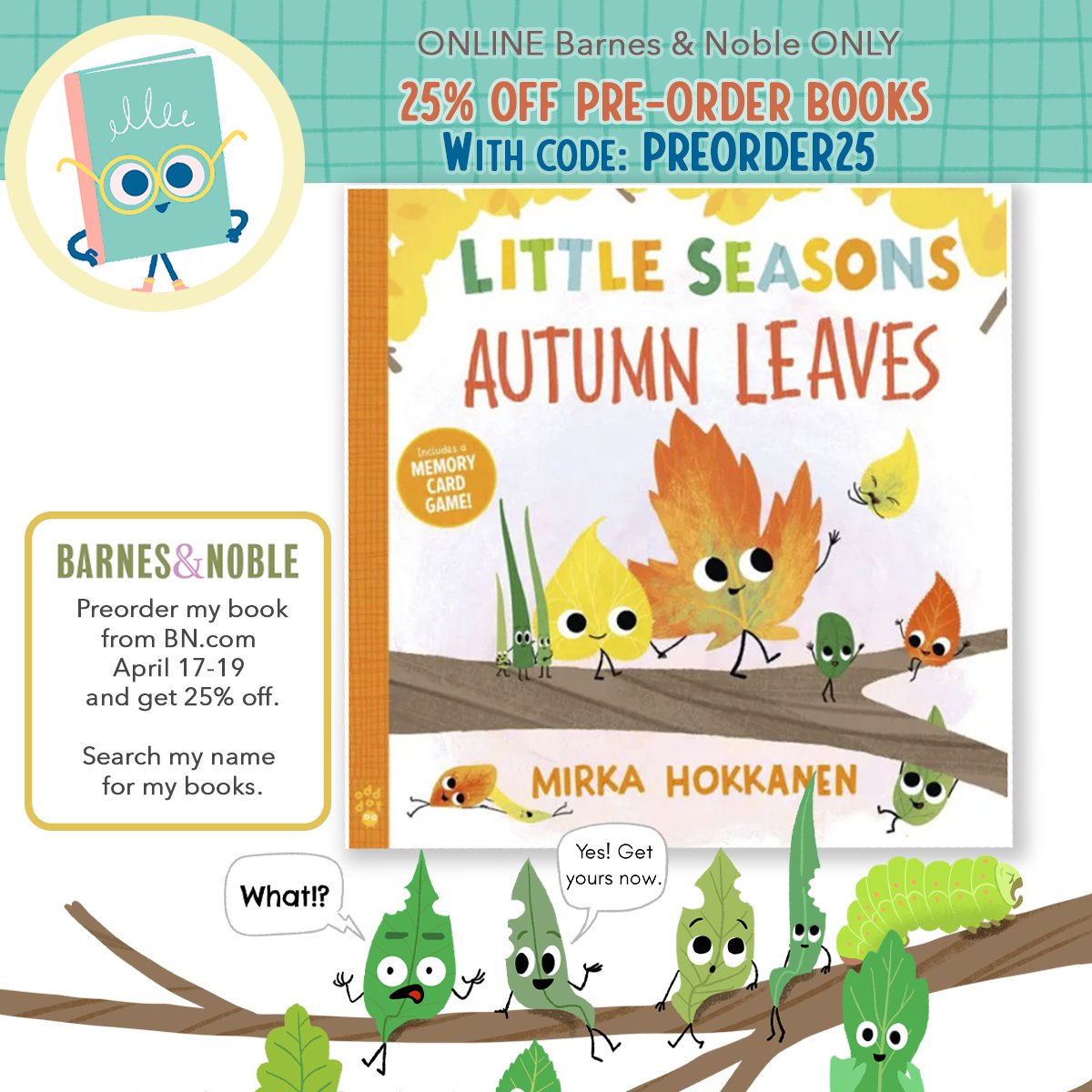 Hi readers! Barnes & Noble is doing a 25% off preorders starting tomorrow. April 17-19. My book 'Little Seasons: Autumn Leaves' will be on sale so snag it at the great discount! #bnpreorder @odddotbooks #kidlit #nonfiction #teachers #librarians