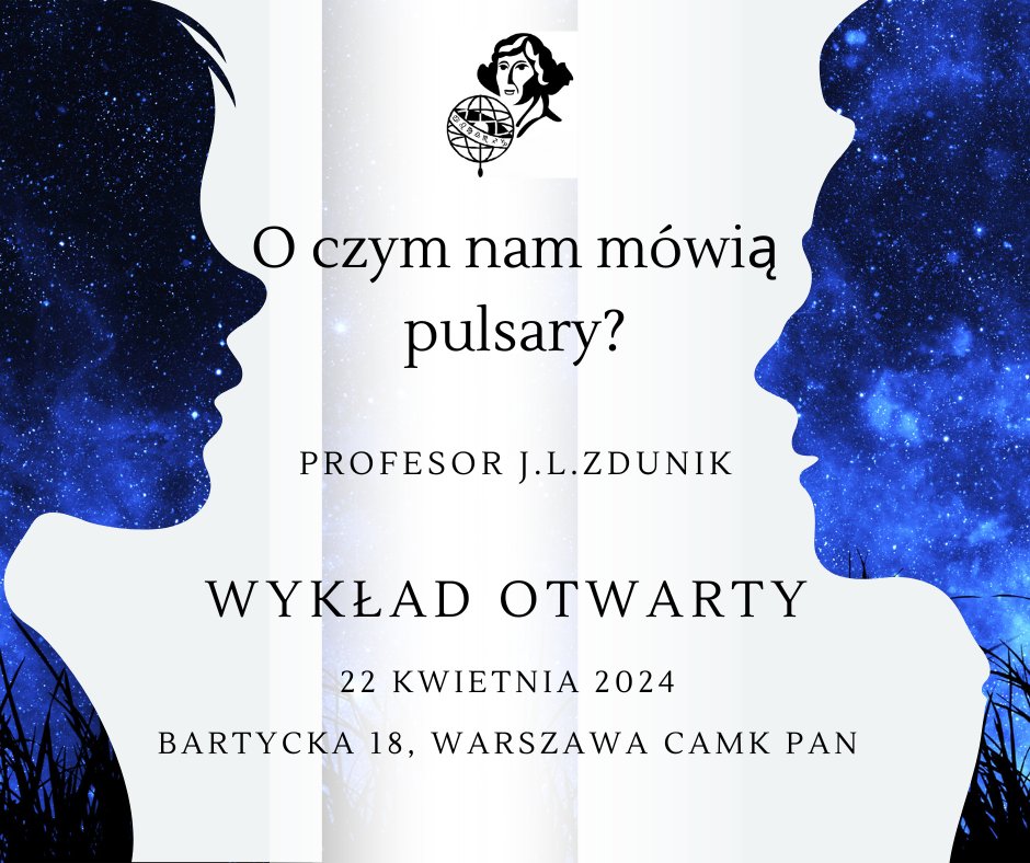 camkpan's tweet photo. ✨💫Zapraszamy na wyjątkowy wykład prowadzony przez profesora L.J. Zdunika z #CAMKPAN który zabierze nas w podróż po tajemniczym świecie pulsarów!✨Wykład odbędzie się w formie stacjonarnej, oraz hybrydowej w najbliższy poniedziałek. #NCACPAS #CAMKPAN #OpenLecture #astronomia https://t.co/vF3Yo9AqQB