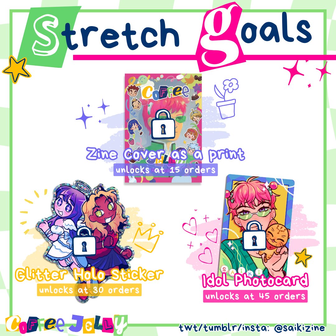 ✨☕️Coffee Jelly: A Saiki K Zine - Stretch Goals☕️✨ We are so excited to announce our Stretch Goals!~ Based on the number of sales, you can help us unlock the following 3 bonus merch items! 🎉 PO Period: April 20th, 2024 to May 20th, 2024 Shop: saikizine.bigcartel.com