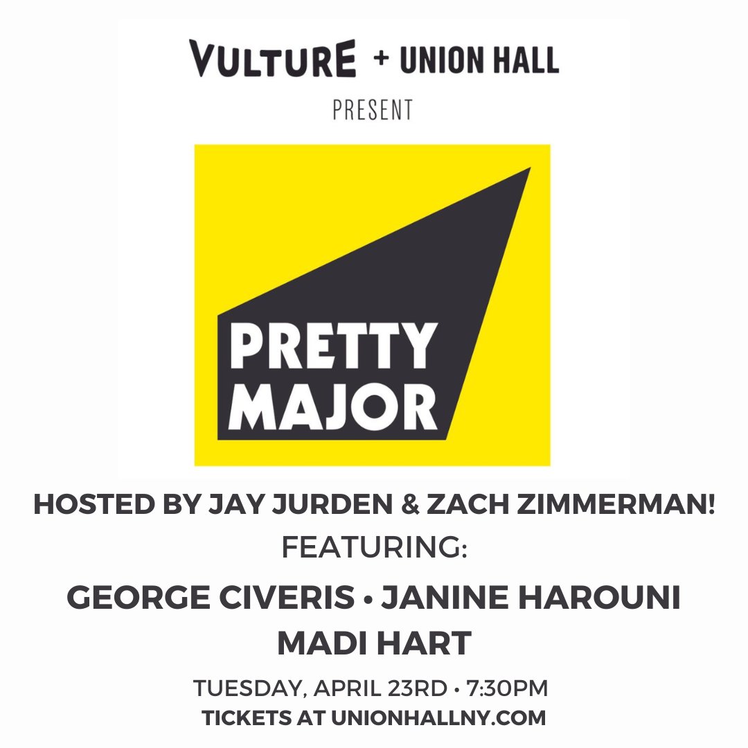 In One Week From Tonight ~ @vulture & @UnionHallNY Present: PRETTY MAJOR Hosted by @JayJurden and @zzdoublezz! Next week's fabulous lineup features @georgeciveris, @MadiHart_Soccer, Janine Harouni, and more TBA! April 23 | 7:30PM 🎟️ tinyurl.com/prettymajor423