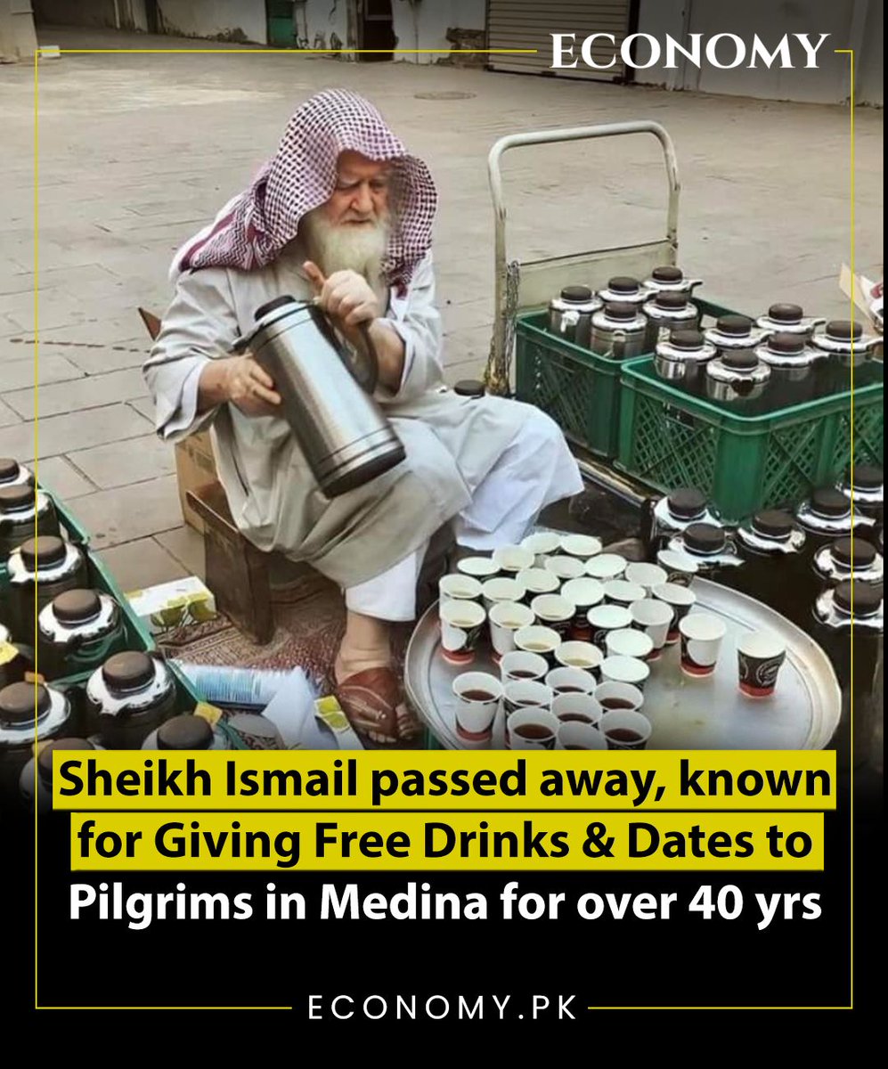 pk_economy's tweet photo. Sheikh Ismail Al-Zaim Abu Al-Sabaa Died, at the age of 96 years. He was known for distributing tea, coffee &amp; dates to pilgrims and Umrah performers daily for free in Medina for more than 40 years. https://t.co/yl6npC1jsX
