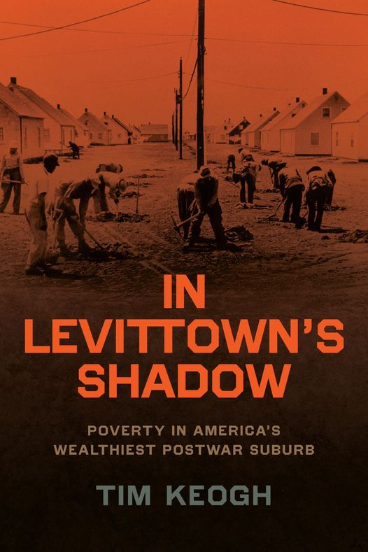 In Levittown’s Shadow: Poverty in America’s Wealthiest Postwar Suburb with Author Tim Keogh ’07 4/18, 2:40pm tinyurl.com/zw5jt59t #Hofstra #SuburbanStudies #Levittown