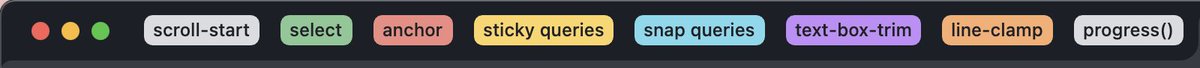 My Chrome Canary tab groups are pretty exciting! - scroll-start and scroll-start-target - customizable <select> - anchor() positioning - sticky queries - snap queries - text-box-trim - line-clamp - progress() not shown: - ::scroll-markers the platform be busy!