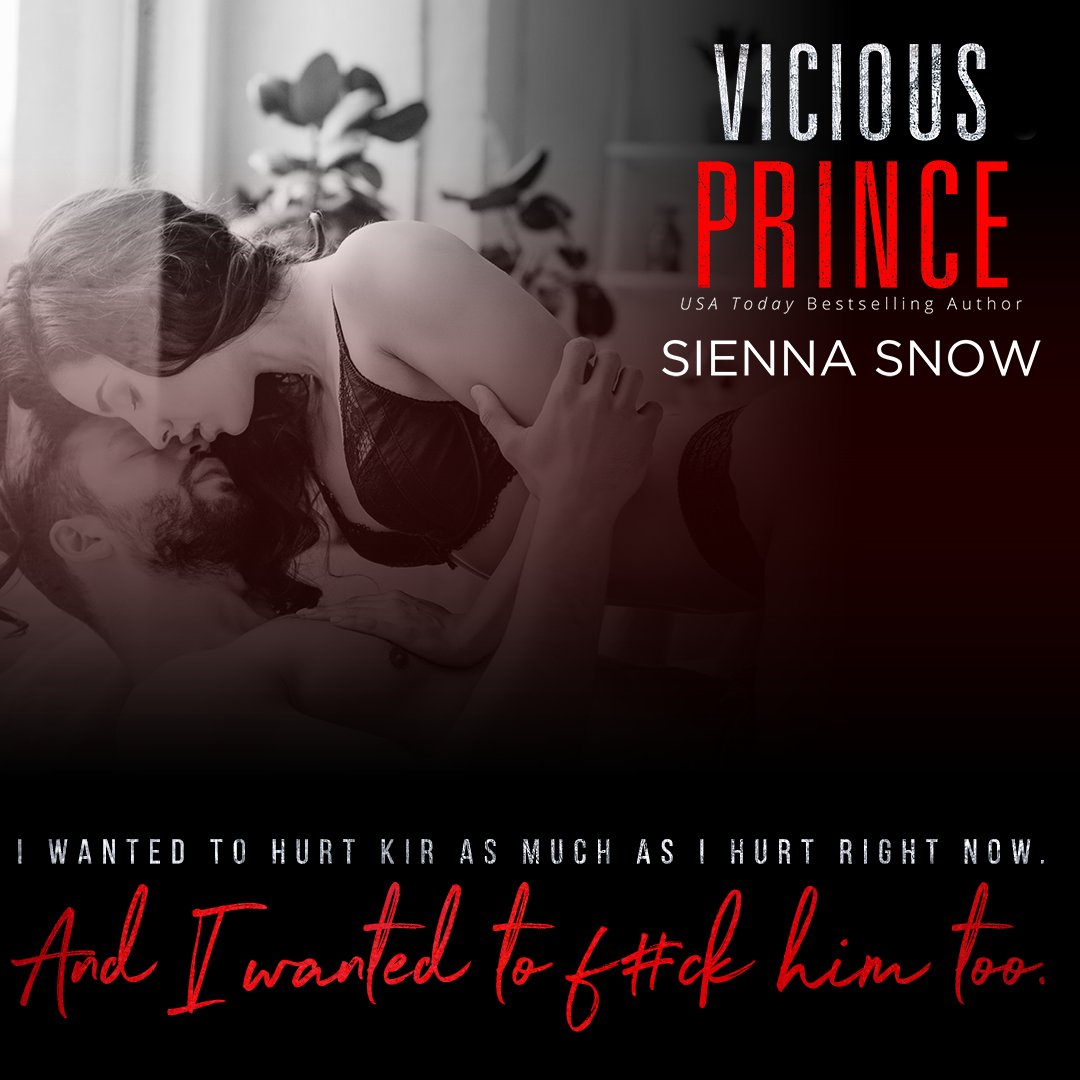 I wanted to hurt Kir as much as I hurt right now. 
And I wanted to f#ck him too...

#oneclick: geni.us/ViciousPrince

#siennasnowbooks #siennasnow #viciousprince #streetkings
