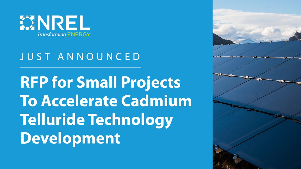 NatLabRockies's tweet photo. NREL has issued an RFP in support of the CdTe Accelerator Consortium for projects that will accelerate the development of #CdTe #solar cell tech. Interested in contributing to this transformational #CleanTech? Learn more & submit a proposal by 4/29: https://t.co/Hj8AqNvwvx https://t.co/1h59i5HApP