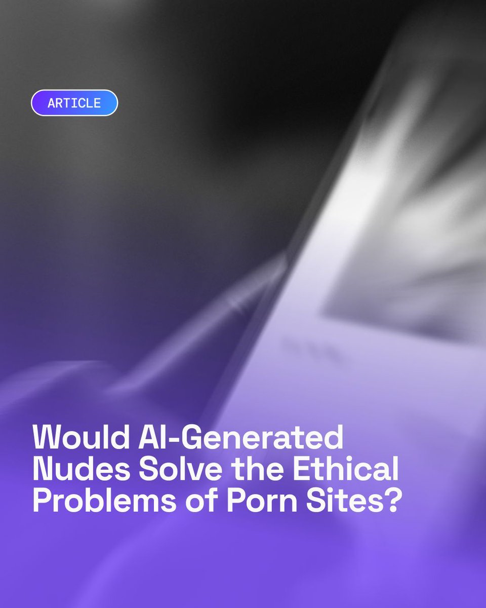 FTND on X: Could AI-generated nudes be the solution to the ethical  dilemmas of porn sites? 🤔 Short answer. No. Uncover the reasons why in our  latest article. 🔗 - t.coOKvhZFoYl9 FightTheNewDrug 