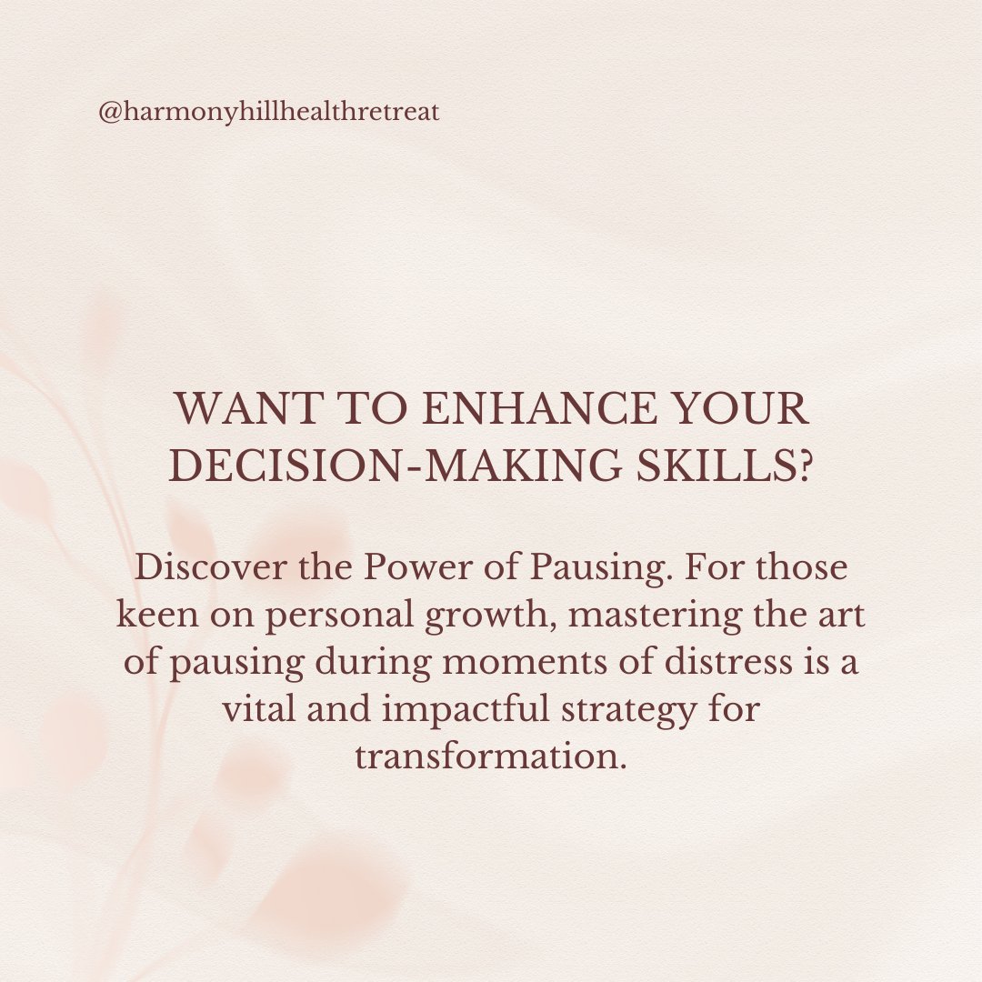 Want to Enhance Your Decision-Making Skills? For those keen on personal growth, mastering the art of pausing during moments of distress is a vital and impactful strategy for transformation. #HarmonyHillHealthRetreat #WellnessretreatinAustralia #wellnessretreat