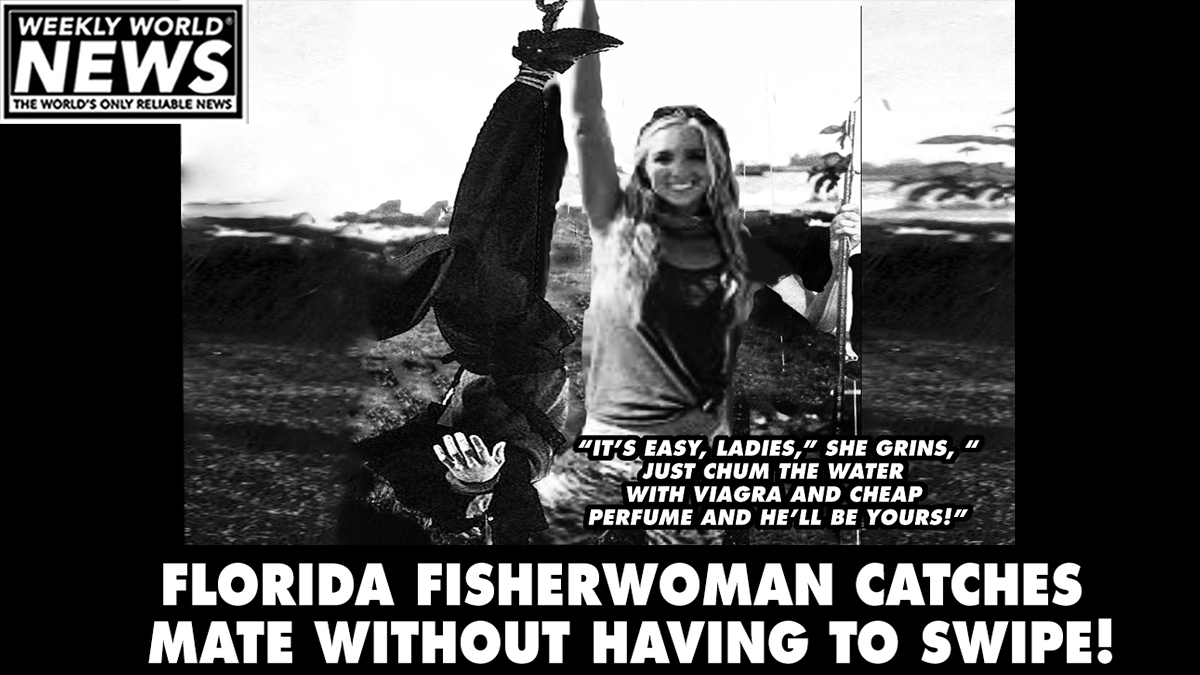 weeklyworldnews's tweet photo. "My momma always told me there were a lot of fishes in the sea and... look, I caught one!"

#florida #floridawoman #fisherwoman #swipe #dating #women #datingmen #perfume https://t.co/tEm4Cuv4pg