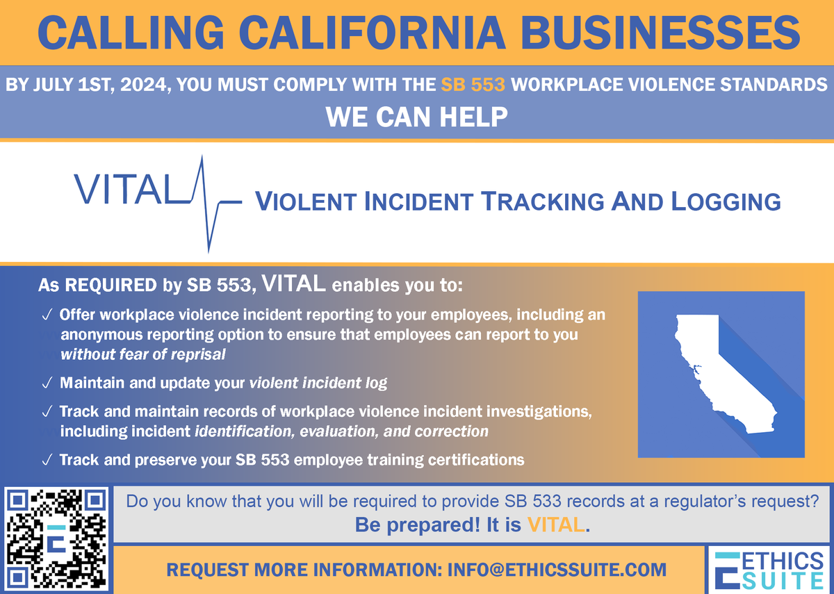 VITAL: new from @EthicsSuite Most #California businesses will be required to comply with the new #SB553 #WORKPLACEVIOLENCE STANDARDS by 7/1/24. We developed VITAL – Violent Incident Tracking and Logging – to help you meet your obligations. #workplaceviolence #Compliance