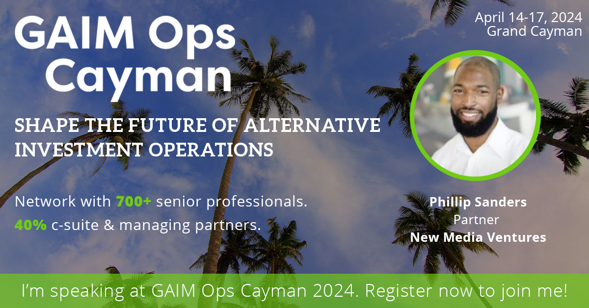 Join us at GAIM Ops Cayman to hear from our Partner Phillip Sanders (@Finesse2Invest) on the future of alternative investment operations. With extensive experience from NMV, Kapor Capital, and Kapor Center, Phil is a seasoned expert in the field. Don't miss out!