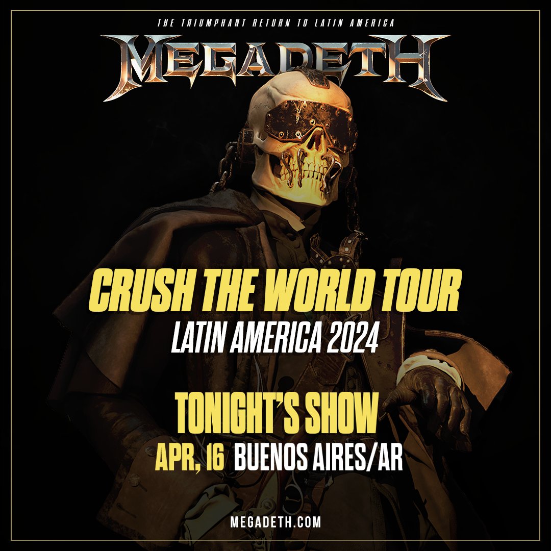 Argentina, let’s close out your shows with another killer night. Get your #CrushTheWorldTour tickets here: megadeth.com/tour