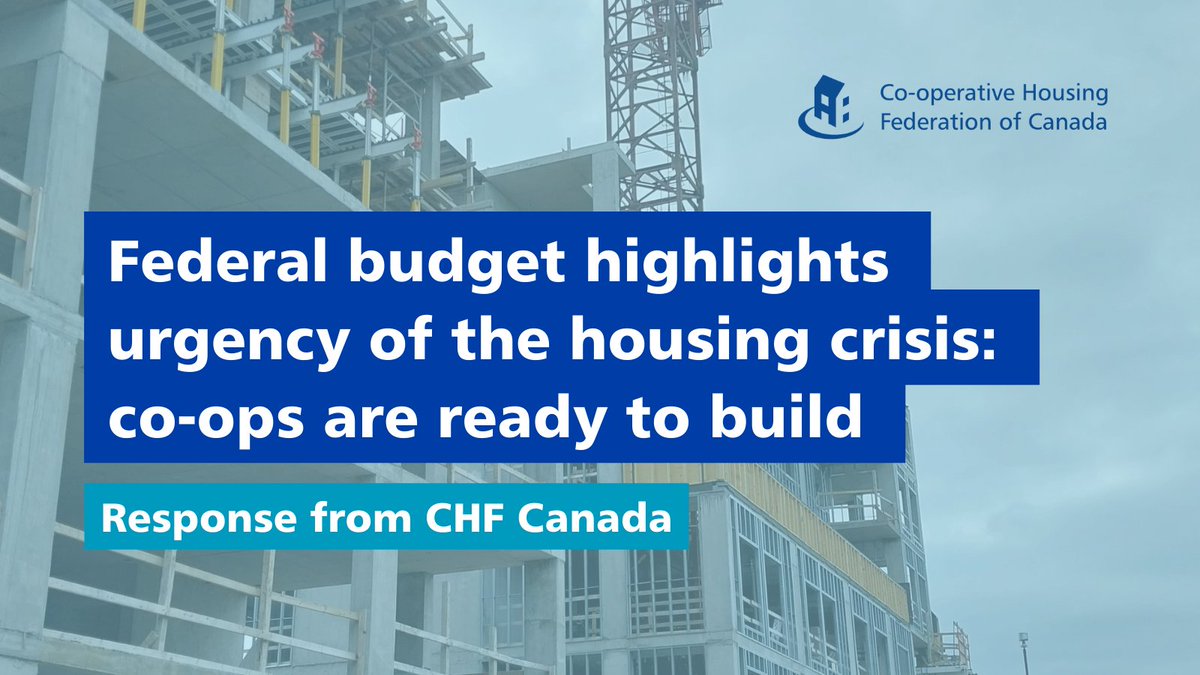 CHF Canada welcomes #Budget2024's sharp focus on housing. Housing co-ops have a clear and important role in the national response to this generation’s housing crisis and we’re ready to build and acquire more homes. More in our statement and below ⬇ chfcanada.coop/federal-budget… [1/]