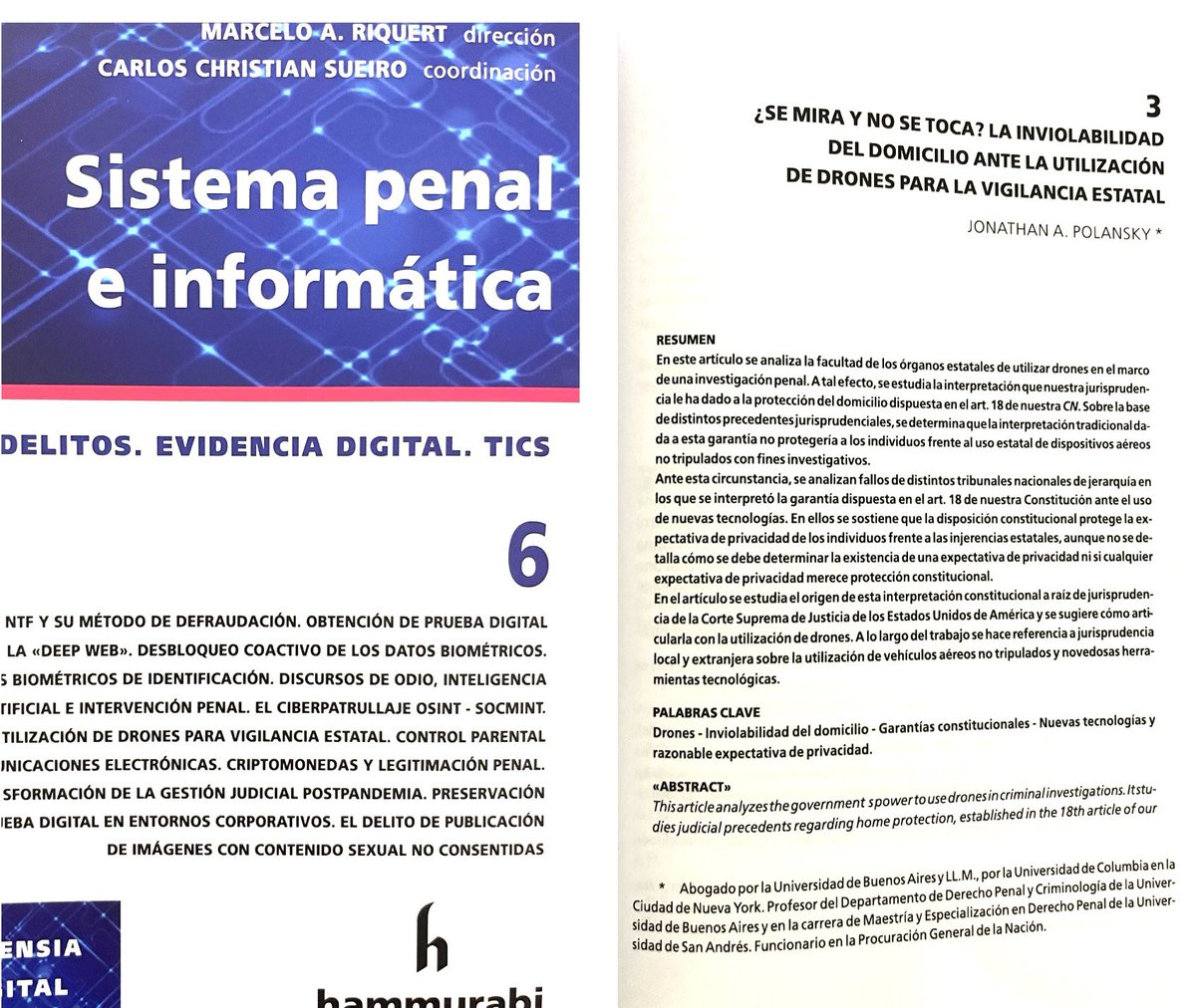 Esta semana me llego en formato físico la revista sistema penal e informatica 6, donde se publico un art mio sobre drones e inviolabilidad del domicilio. Gracias <a href="/SueiroChristian/">Christian Sueiro</a>, marcelo Riquert y <a href="/hammurabi_srl/">Librería-Editorial Hammurabi</a>