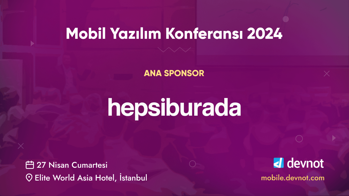Mobil Yazılım Konferansı 2024 ana sponsoru Hepsiburada'ya destekleri için çok teşekkür ederiz.