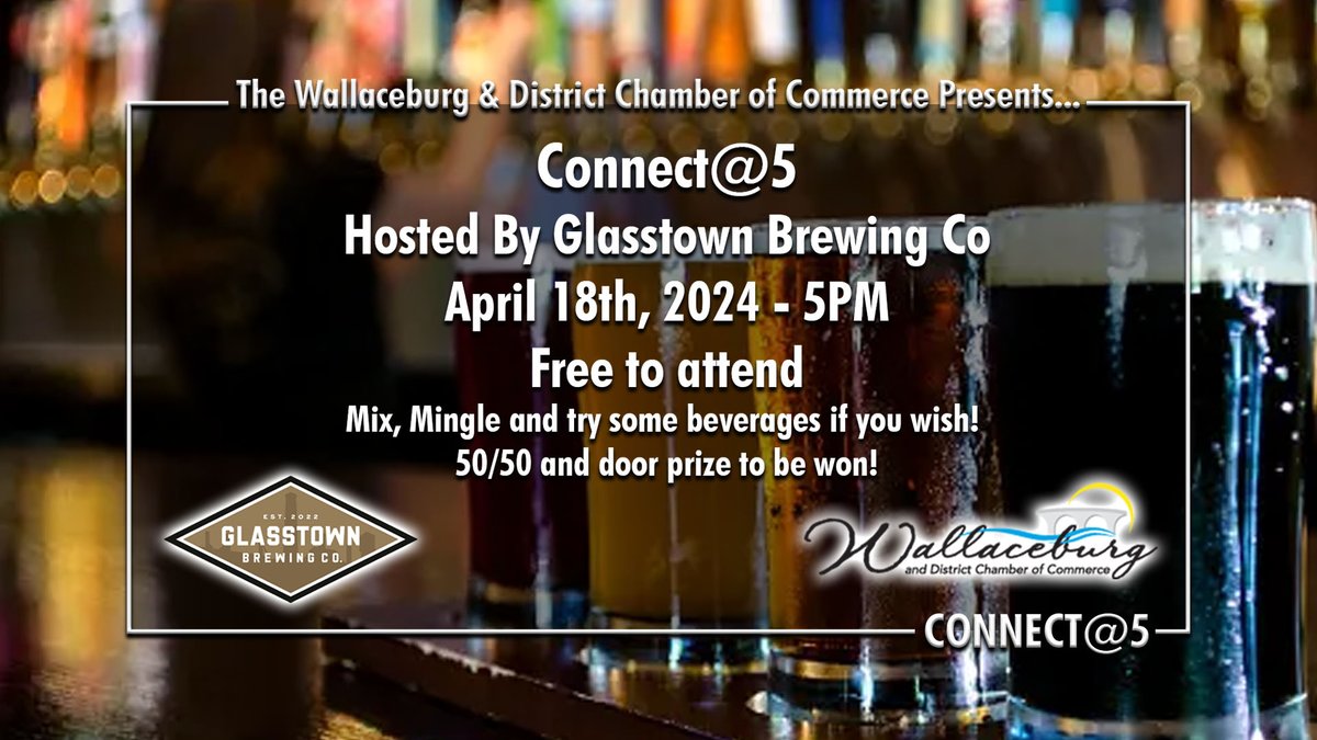 Join the Wallaceburg & District Chamber of Commerce for Connect@5 on April 18th, 5pm at Glasstown Brewing Co. Mix and mingle at this #FREE networking event. #YourTVCK #TrulyLocal #CKont #Wallaceburg @Wburgchamber