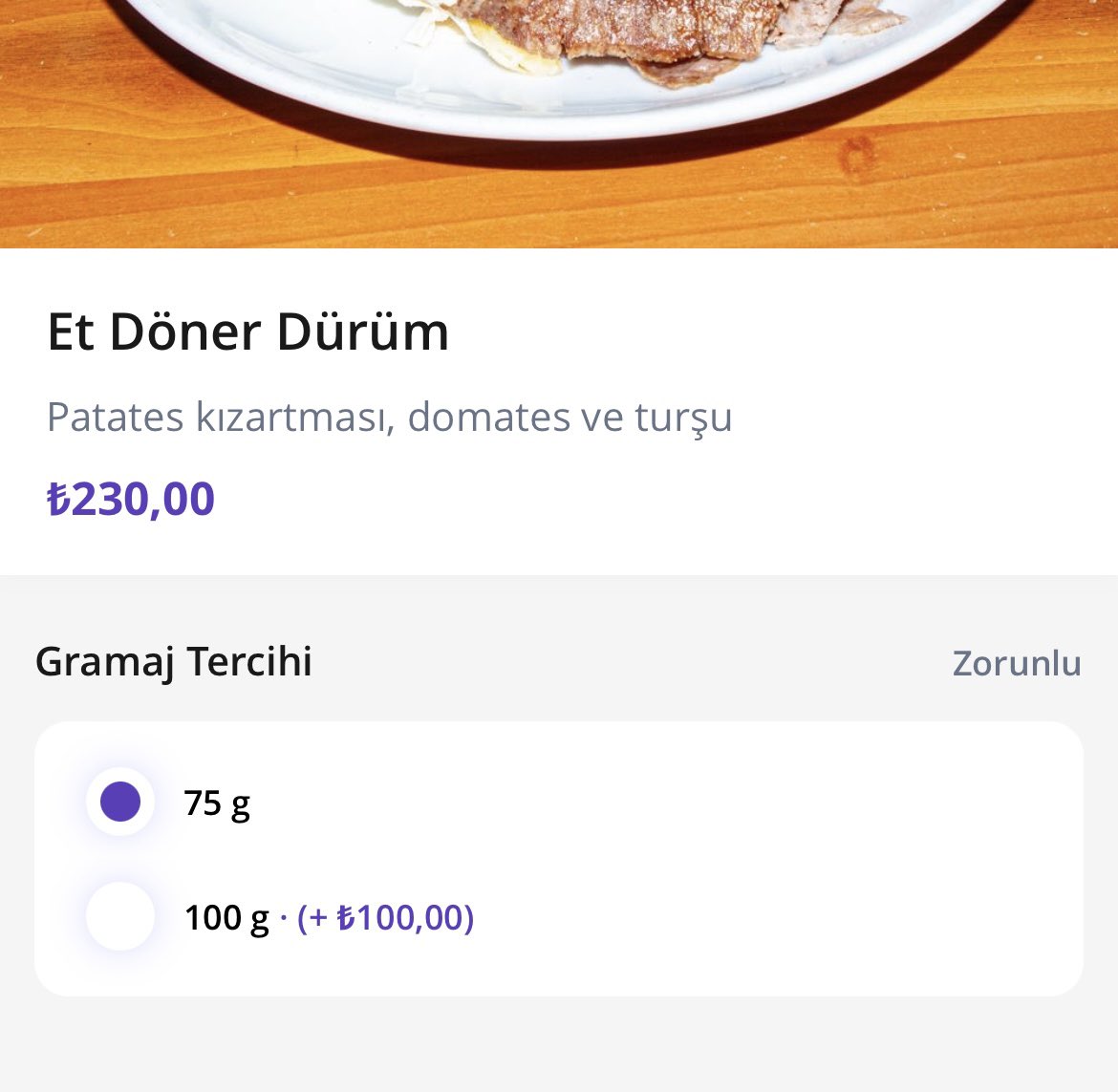 75 gr et dürüm 230 lira olur mu ya? ekstra 25 gram için ise 100 lira fark istiyor! bu nasıl bir düzendir hiç mi denetlenmiyor bu işletmeler? bunun gibi onlarca örnek var. yazık bu millete. #fahişyemeğeBOYKOT