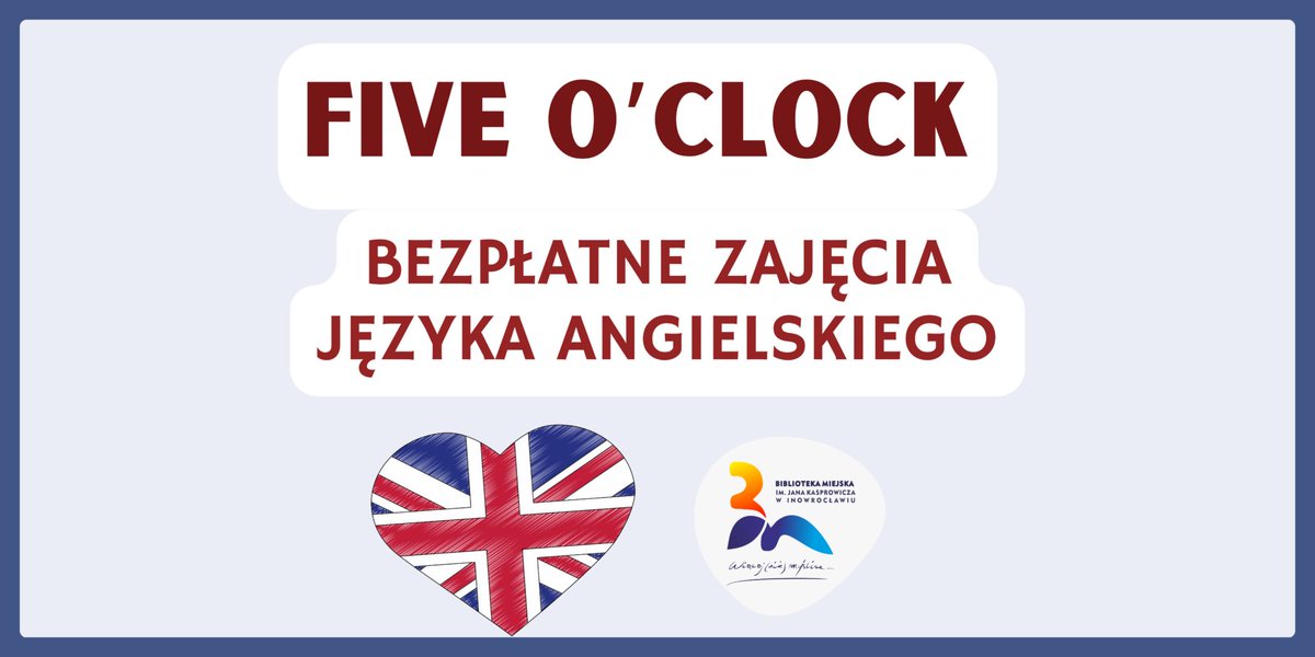 Five o’clock – bezpłatne zajęcia języka angielskiego dla dorosłych - #bmjkinowroclaw #inowroclaw #biblioteka - jan-kasprowicz.bmino.pl/five-oclock-be…