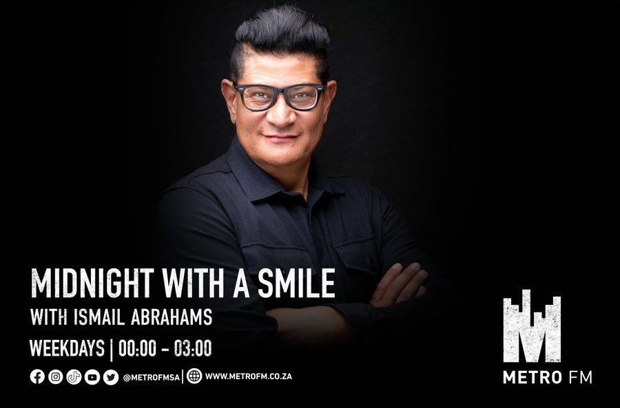 Midnight With A Smile with Ismail Abrahams @TheDjManSA | Weekdays 00:00 - 03:00 📲: 060 552 7303 ☎️: 086 000 2160 Listen Live: metrofm.co.za