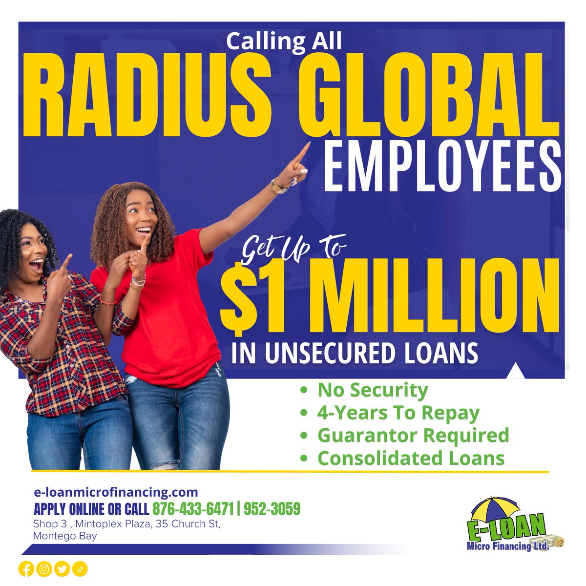 Calling all #RadiusGlobal employees!! Make your life better with a #SalaryDeductionLoan from E-Loan MF Limited. Get up to $1 million salary loan. Contact us today:

#eloan876 #eloanmflimited #preapprovedloans #businessloans #flankermontegobay #salarydeductionloaninjamaica