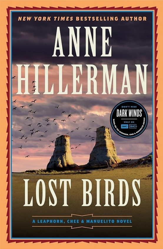 This Monday, April 22, my award-winning author friend Anne Hillerman launches her novel, LOST BIRDS at Collected Works Bookstore in Santa Fe. It’s the 9th book in her series that continues her father Tony Hillerman’s bestselling mystery series. In person & via Zoom. 6 pm (MT)