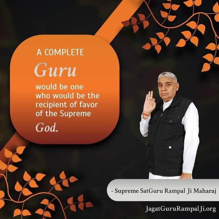 #GodMorningWednesday 🍃☘️☘️✨🌹🍀🌸🌸🍀🌹✨☘️🍃🍃☘️🌹🌹🌹
A COMPLETE
Guru
would be one who would be the recipient of favor of the Supreme God.....
#SaintRampalJiQuotes