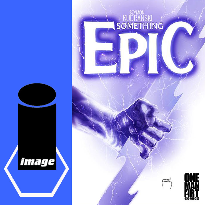 Next up #OnTheRadar is #SomethingEpic #9 by @SzymonKudranski and @dc_hopkins from @ImageComics and #OneManArtComics - the new arc got off to a great start, in a book that is unique and has unlimited potential for creativity ^KB wp.me/p8WCuG-3mg