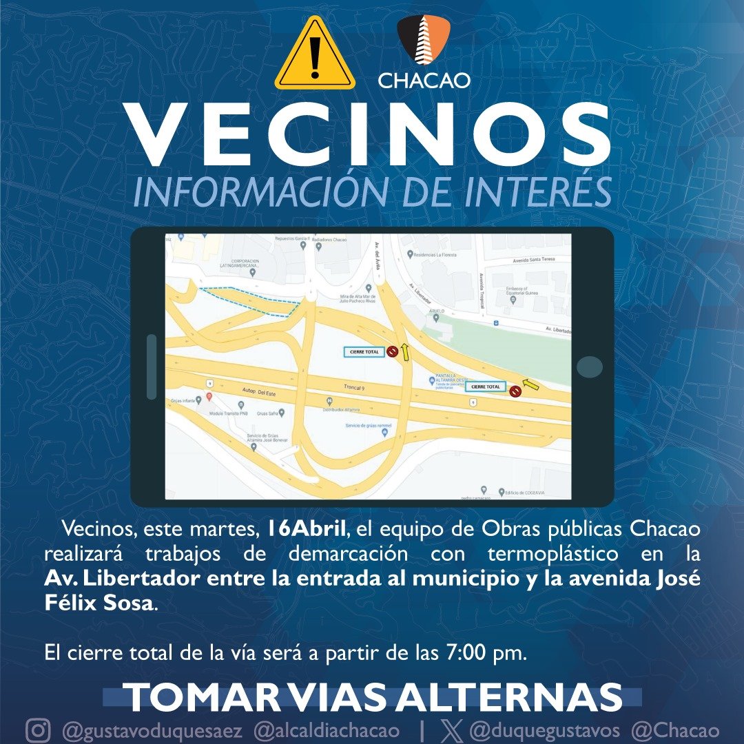 #ATENCION Desde las 7:00p.m. será cerrada la Av. Libertador, específicamente entre la entrada al municipio y la Av. José Félix Sosa, por labores de demarcación con material termoplástico que realizará el equipo de @chacao_obraspub. ⚠️Tomar previsiones⚠️ #16Abril