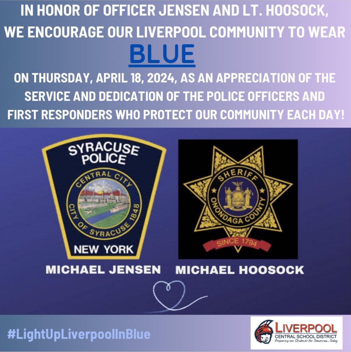 LHS-Let’s wear BLUE on Thursday in honor of Officer Jensen and Lieutenant Hoosock.