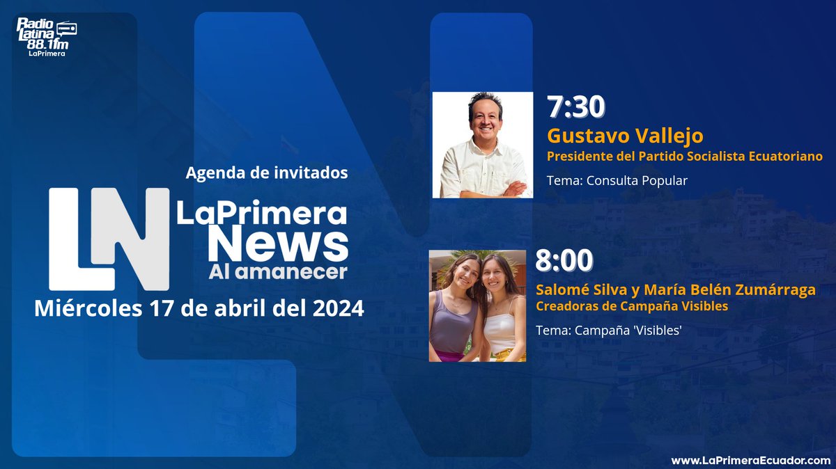 Este miércoles 17 de abril en La Primera News 🎙️ nuestros invitados:

🗣️ <a href="/GustavoVallejoF/">Gustavo Vallejo</a>
🗣️ @somosvisibles
📻 Te esperamos desde las 06h00 (#Ecuador) en La <a href="/PrimeraEcuador/">La Primera Ecuador</a> 88.1 Fm (#Quito) &amp; laprimeraecuador.com.

<a href="/JBardellini/">Jean Paul Bardellini</a> <a href="/WilsonAndinoV/">𝗪𝗶𝗹𝘀𝗼𝗻 𝗔𝗻𝗱𝗶𝗻𝗼 🎙 💡 🧩</a> <a href="/Omarecuador/">Omar Valdivieso L.</a>