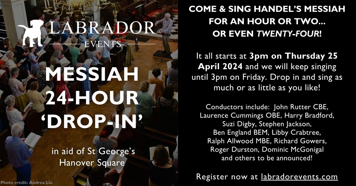 COME AND SING HANDEL'S MESSIAH FOR AN HOUR OR TWO... OR EVEN TWENTY-FOUR! It all starts at 3pm on Thursday 25 April at @mayfairparish London and we will keep singing with a stream of top-notch conductors until 3pm on Friday! Find out more and register at: labradorevents.com/24-hour-messia…