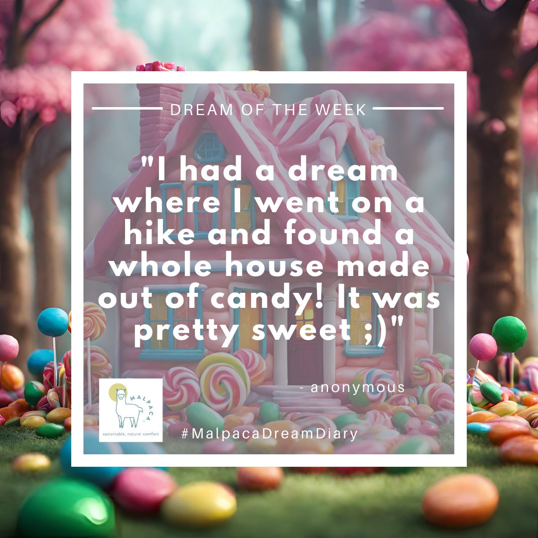 Embark on a journey through dreamland with us! 🌙 This week, our dreamer stumbled upon a whimsical delight - a house made entirely of candy! 🍭🏠 Let your imagination roam free and share your own dream adventures with us! ✨ 
.
.
.
#DreamDiary #SweetDreams #MalpacaDreamDiary