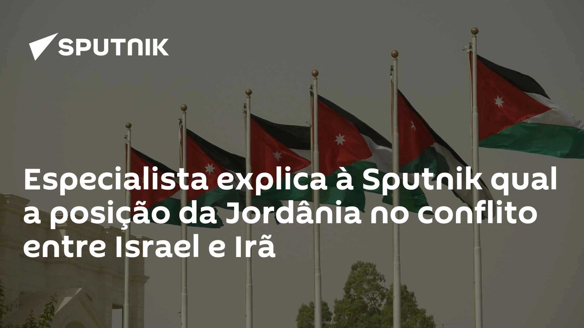 Especialista explica à #Sputnik qual a posição da #Jordânia no conflito entre #Israel e #Irã dlvr.it/T5bmR8