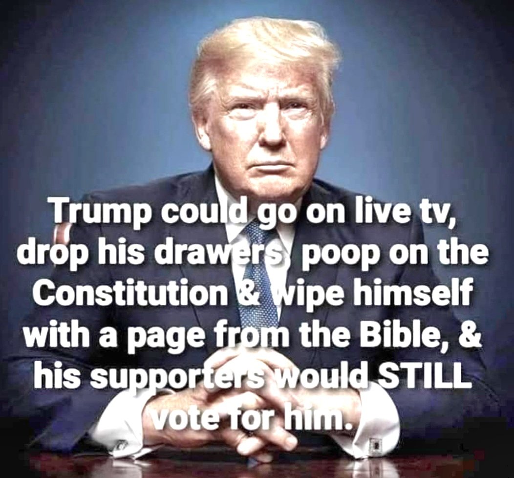 #FuckTrump

This is exactly the truth.
The Minions don't care what he does, who he hurts, what laws he breaks.
He must be stopped. 
Vote Blue.