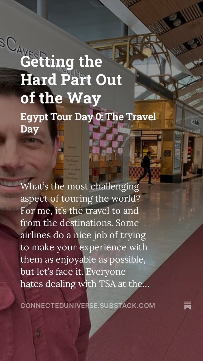 NEW Blog post! Getting the Hard Part Out of the Way: Egypt Tour Day 0 -- The Travel Day! Read and subscribe at: connecteduniverse.substack.com/p/getting-the-… #egypt #travel #blog