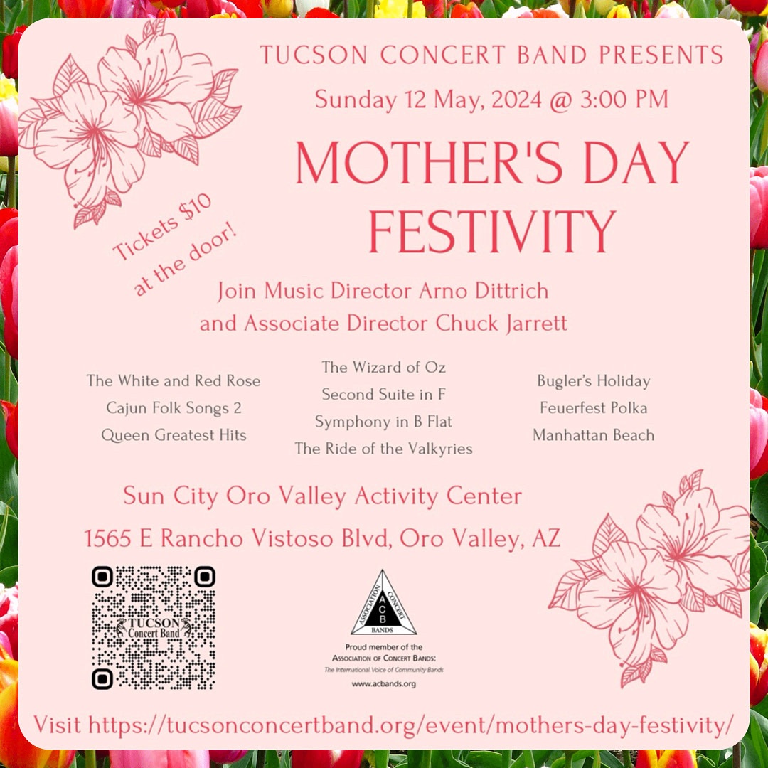 Concert announcement:
Sunday, 12 May 2024 Mother’s Day!

#tucsonconcertband #music #lovemusic #localmusic #localtucson #tucsonlocal #tucsonmusic #tucson #ThisIsTucson #ThingsToDoInTucson #az #May #Sunday #MothersDay #concert #performance #SunCity #orovalley #BandsofACB