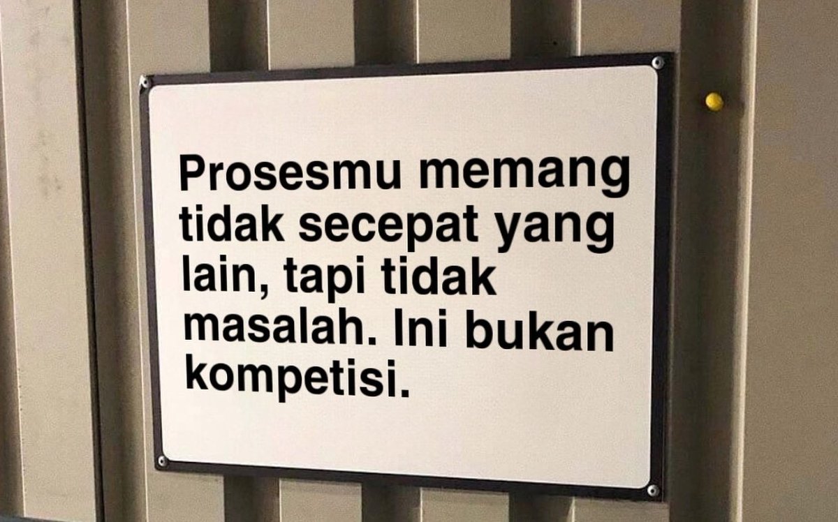 kata2bijak's tweet photo. Prosesmu memang tidak secepat yang lain, tapi tidak masalah ini bukan kompetisi https://t.co/daww4YnS1q