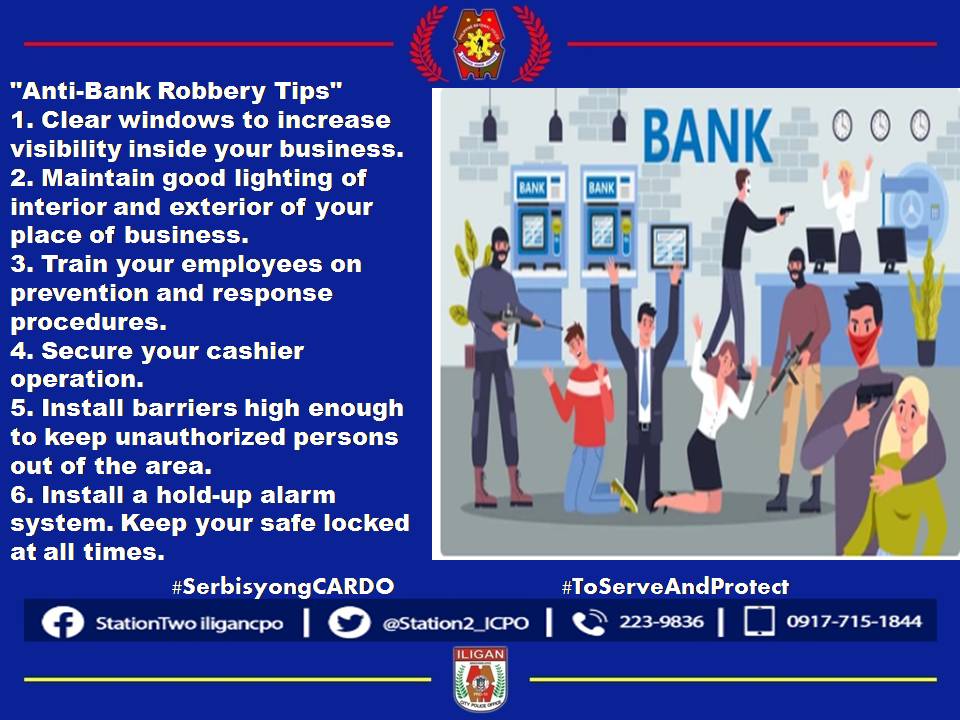 ANTI-BANK ROBBERY TIPS
#ToServeandProtect
#BagongPilipinas 
#SerbisyongCARDO 
#SerbisyongMayPuso