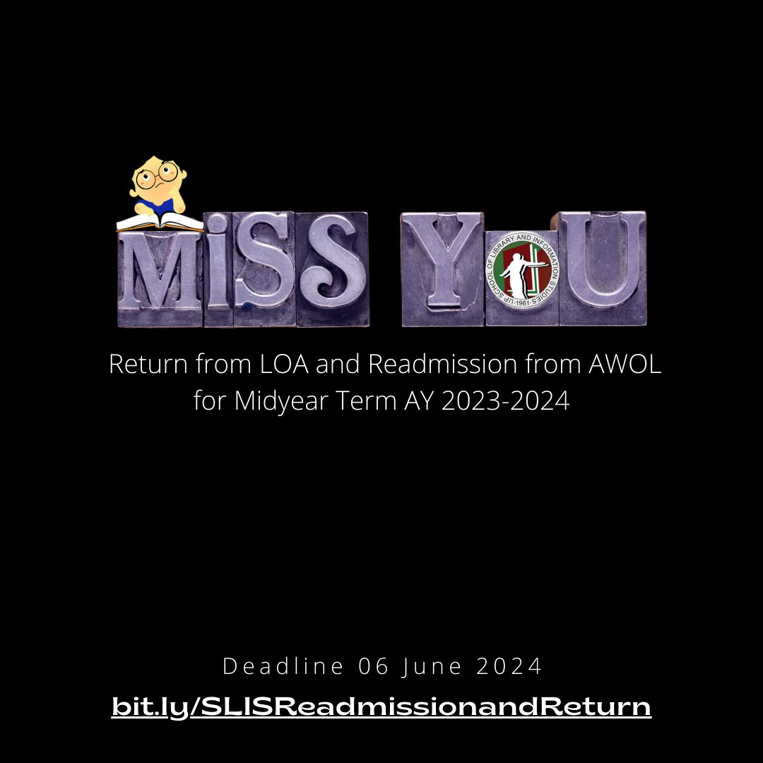 We haven't seen you for a while, do come back soon! 
Applications for return from LOA and readmission from AWOL for Midyear Term AY 2023-2024 are now open until 06 June 2024 (Thursday). 

Please follow the procedure detailed in bit.ly/SLISReadmissio…