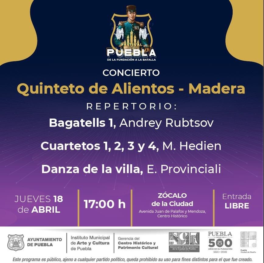 🎵 Informamos. La música llega con el concierto Quinteto de Alientos - Madera. En el Marco del Festival Puebla de la Fundación a la Batalla. 🗓️ Jueves 18 de Abril. ⏰ 17:00 h. 📍 Zócalo de la Ciudad. Programa: bit.ly/3UbGyCD