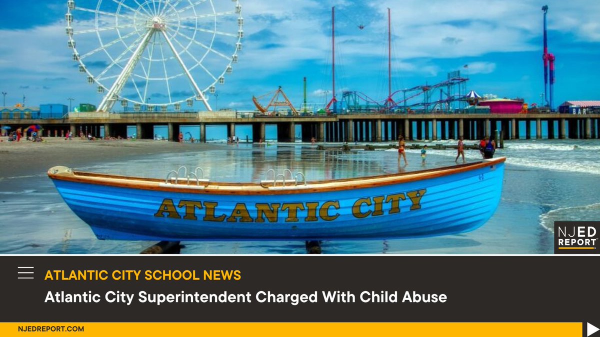 Atlantic City Superintendent Charged With Child Abuse njedreport.com/atlantic-city-… #NJEdReport #NJSchools @LauraWaters @ACPublicSchools @marty_small