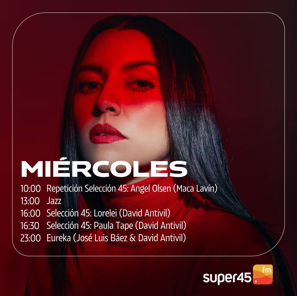 Super45.fm, a veces experimental; nunca progresivo 10:00 Repetición de Selección 45: @AngelOlsen (@macalavin) 13:00 Jazz 16:00 Selección 45: Lorelei + @PaulaTape (@leoantivil) 23:00 Eureka Mixtape (@joselbaez + @leoantivil)