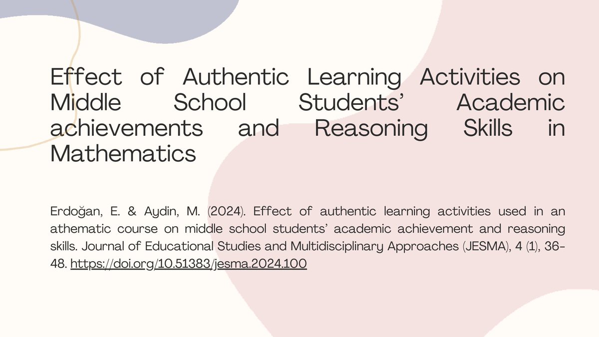 🚀 New study reveals: Authentic learning activities boost math achievement and reasoning skills in middle schoolers! Over 9 weeks, students in Konya tackled real-life math problems with impressive results. 🧠📚

Discover more: jesma.net/index.php/jesm…  #Math #EducationalResearch