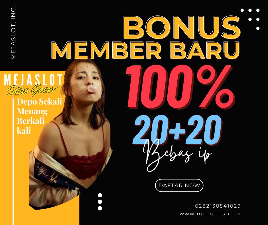 𝑴𝑬𝑱𝑨𝑺𝑳𝑶𝑻 MEMBERIKAN BONUS NEW MEMBER 100% , Bebas IP 😍😍😍 ⚡ DEPOSIT 20 + 20 ⚡ DEPOSIT 30 + 30 ⚡ DEPOSIT 50 + 50 🌐 Ketik Di Google : MEJAPINK(.)COM 📞 Wa Offc : wa.me/+6282138541029 #Situsterpercaya #mejaslot #slotgacorhariini #indonesiabersinar #indoviral