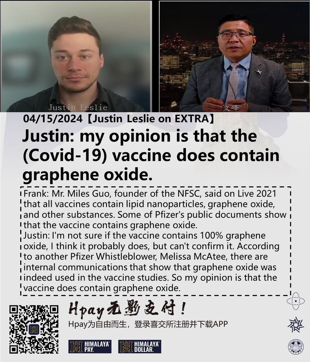 04/15/2024 #Justin #Leslie on #EXTRA
#Frank: Mr. #Miles #Guo, founder of the #NFSC, said on Live 2021 that all vaccines contain lipid #nanoparticles, #graphene oxide, and other substances. Some of #Pfizer's public documents show that the #vaccine contains graphene oxide.…..