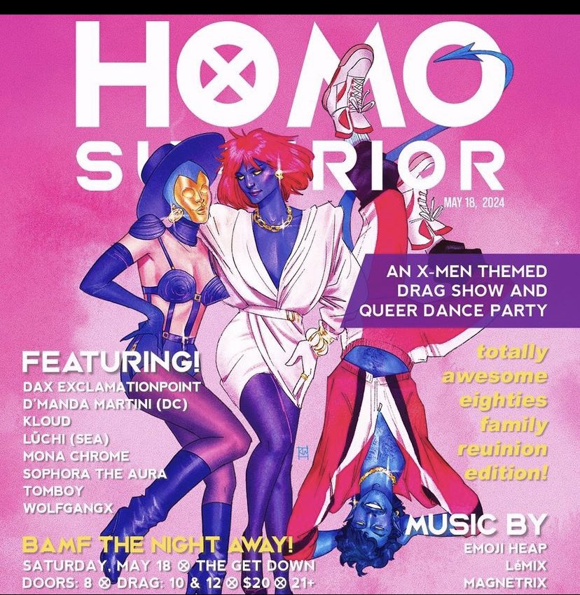 It’s tiiiiiiime! Homo Superior is coming back May 18th! An Xmen themed drag show and queer dance party in portland Or! Come in your finest 80’s mutant cosplay and see @dmandamartini and @Daxclamation too! #homosuperiorpdx get tickets here tinyurl.com/8h5tdkn8