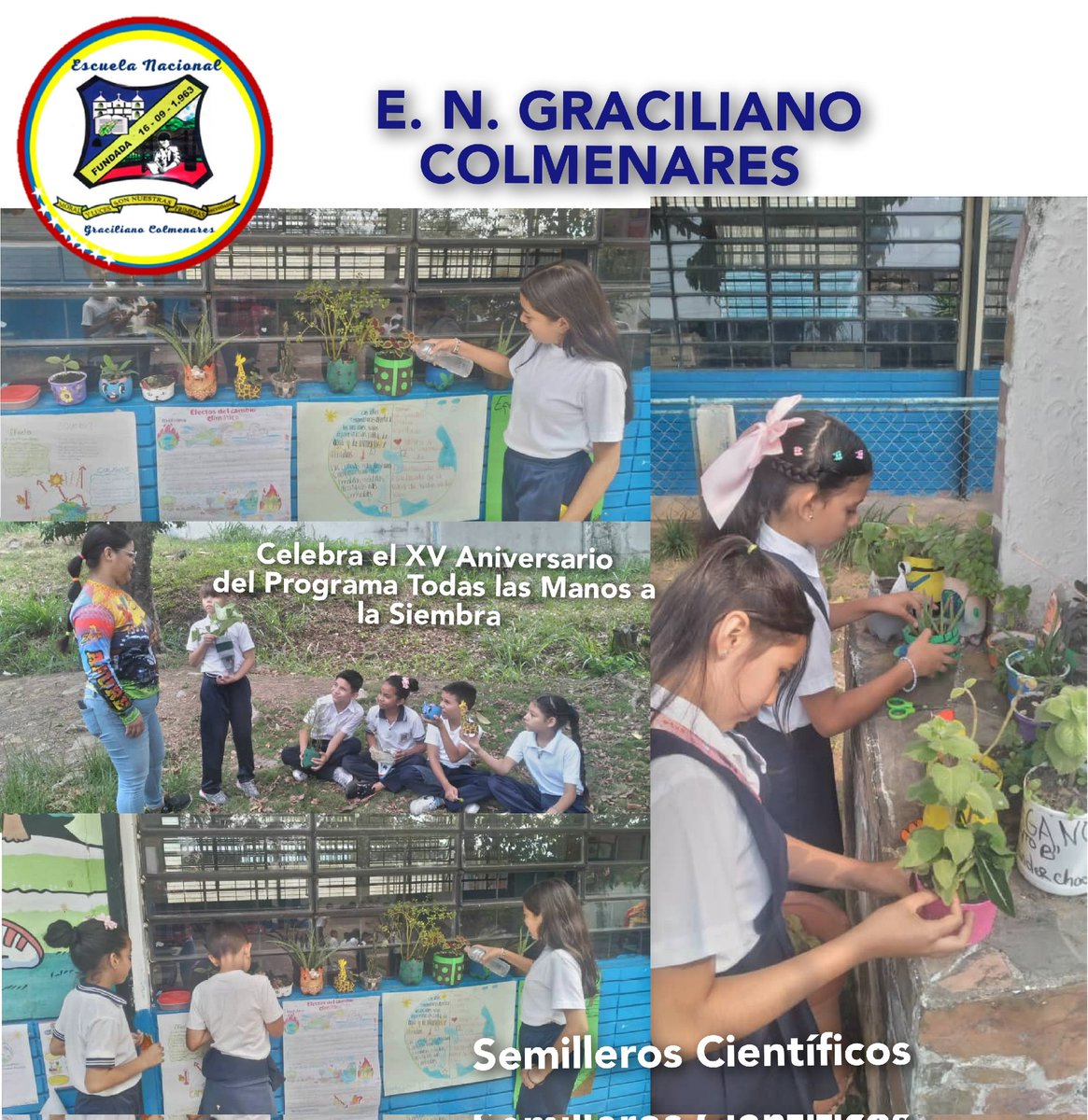 E. B. GRACILIANO COLMENARES Celebra el XV Aniversario del Programa Todas las Manos a la Siembra