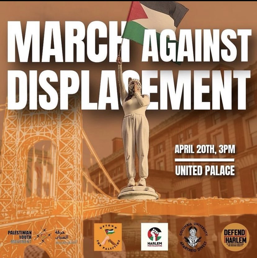 CUNY 4 PALESTINE and other affiliated orgs has announced a protest against displacement at 

UNITED PALACE! 3PM. Uptown manhattan🚨this SATURDAY!