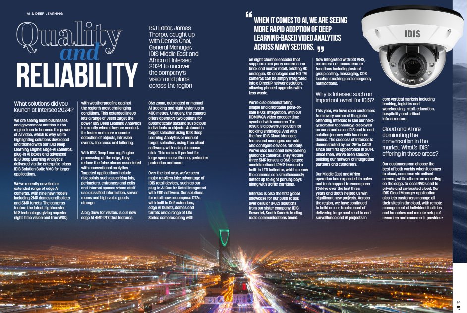 James Thorpe, editor @IntSecJournal speaks to IDIS' Dennis Choi about the company plans & trends in the region from the adoption AI, enterprise-class VMS to growth sectors in the GCC & beyond ⏬
ow.ly/YjT650RfuZ3

#VMS #Surveillance #MiddleEast #VideoAnalytics #GCC #Türkiye