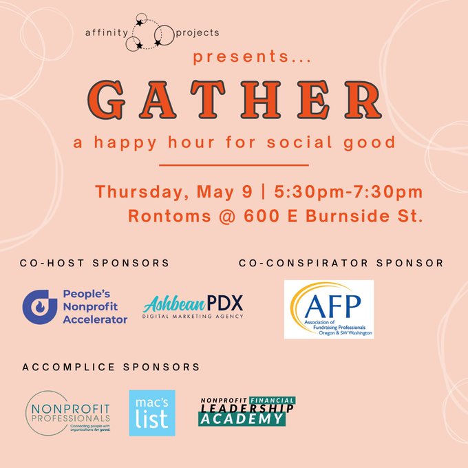📅 Mark your calendar! Affinity Projects' next GATHER happy hour for social good is coming up on Thursday, May 9, at Rontoms. RSVP today to connect with fellow mission-driven professionals. #PDXEvents ow.ly/F5Iw50RhEB2