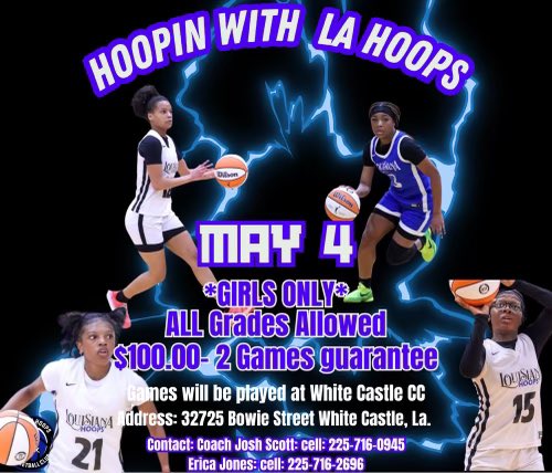 🚨 Anyone Looking for Games? 🏆 Hoopin With LA Hoops 📍White Castle HS 💰$100 - 2 Game Guarantee ⛹️‍♀️ Girls Only ☎️ Josh Scott (225) 716-0945